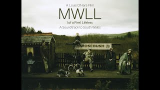 Mwll (of a Fire) Lifeless - A Film and Soundtrack to South Wales (Motion Picture)