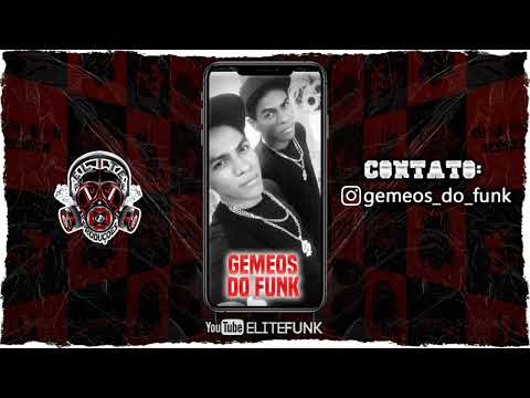 GEMEOS DO FUNK - GAGO FAMOSO  (ELITE FUNK PRODUÇOES)