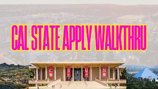 CSU Application Walkthrough (Cal State Apply) 2026