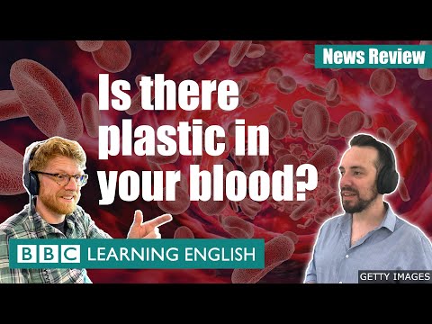 你的血液裡有塑膠嗎？BBC新聞評論 (Is there plastic in your blood? BBC News Review)