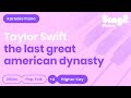 Taylor Swift - the last great american dynasty (Higher Key) Karaoke Piano