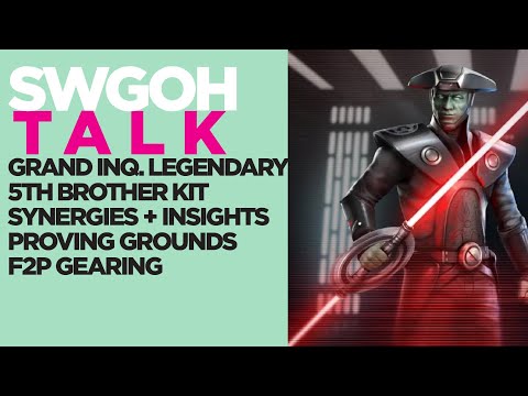 TALK | Fifth Brother Kit Analysis - Grand Inquisitor Rant - Synergies + Insights -F2PGearing | SWGOH