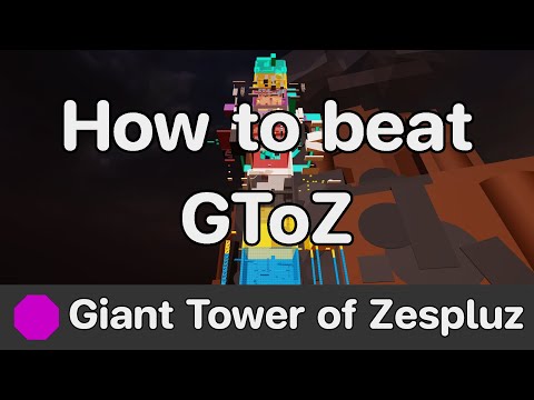 WTHITT - Giant Tower of Zespluz (GToZ) guide