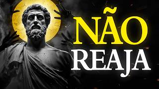 NÃO REAJA quando tentarem TIRAR SUA PAZ | Estoicismo 🏛️