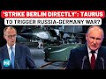 Germany S Collapse Russia S Chilling Warning To Merz Over Taurus For Ukraine Trigger Putin