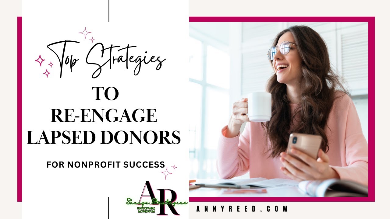 Top Strategies to Re-Engage Lapsed Donors for Nonprofit Success
