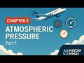 ️ Chapter 2 Atmospheric Pressure Part 1 DGCA Meteorology IC Joshi Mayday Minds