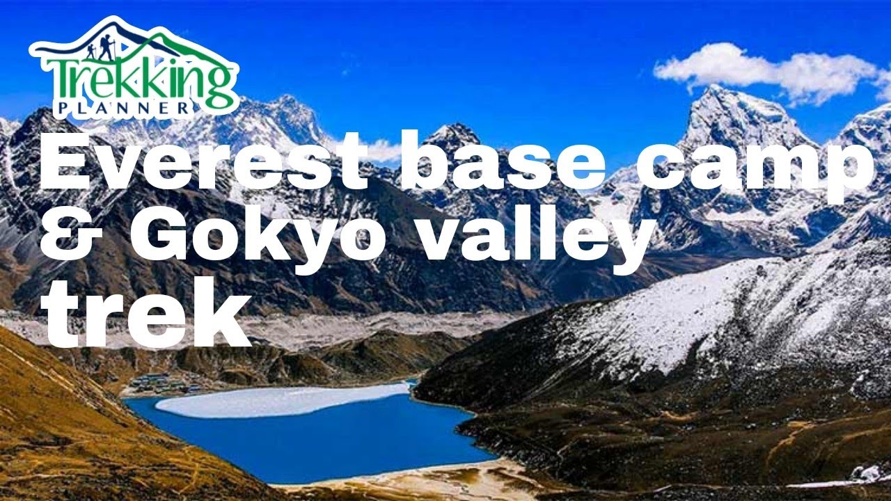 Gokyo Valley Trekking I Trekking Planner Nepal