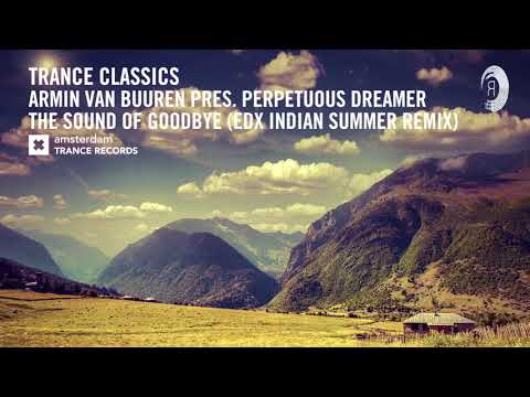 Armin van Buuren pres. Perpetuous Dreamer - The Sound Of Goodbye (EDX Indian Summer Remix)