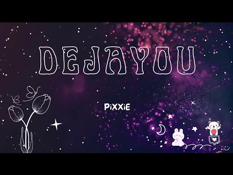 Dejayou - PiXXiE