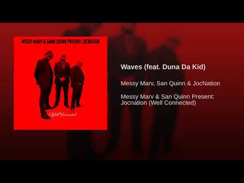 Waves (feat. Duna Da Kid) · Messy Marv, San Quinn & JocNation