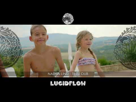 Nadja Lind - Tribe Dub [Lucidflow] Lucidflow.Bandcamp.com/artists