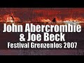 John Abercrombie & Joe Beck - Festival Grenzenlos 2007 [radio broadcast]