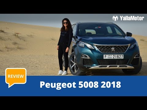 Peugeot 5008 2018 Review | YallaMotor.com
