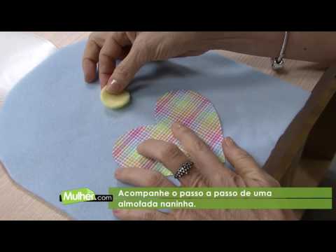 Almofada Naninha por Rosana Pardo - 06/04/2017 - Mulher.com - P1