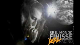 DEAL PACINO - SE IL MONDO FINISSE (Prod. Dr Cream)
