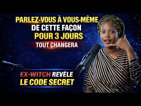 Parlez vous ainsi pendant 3 JOURS, tout changera | Une EX SORCIÈRE Révèle le CODE SECRET