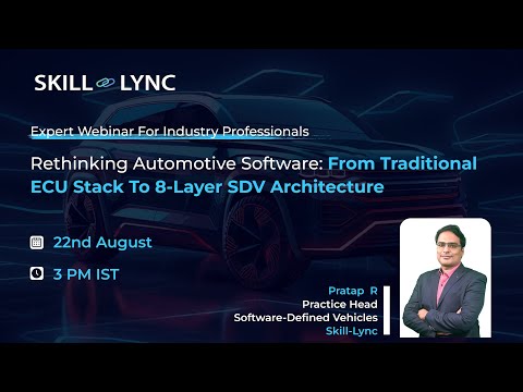 Rethinking Automotive Software with the 8-Layer SDV Architecture — Skill-Lync webinar thumbnail