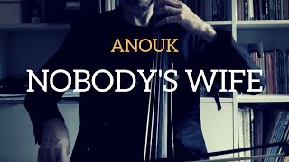 Anouk - Nobody's wife - for cello and piano (COVER)
