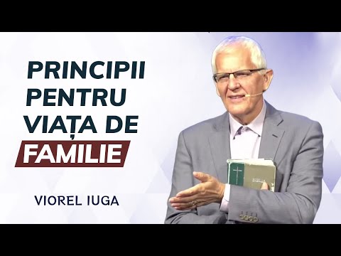 Viorel Iuga - Principii pentru viața de familie | PREDICĂ 2025