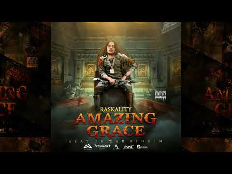 Raskality - Amazing Grace (Seat Of War Riddim) (Official Audio)