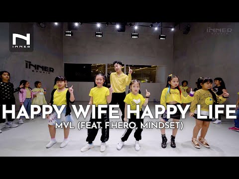 INNER KIDS I HAPPY WIFE HAPPY LIFE - MVL (feat. F.HERO, MINDSET)