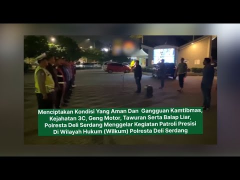 PATROLI PRESISI POLRESTA DELI SERDANG JAGA SITUASI KAMTIBMAS