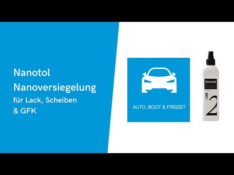 Scheibenversiegelung | Nanoversiegelung für Autos (Glas, Lack, GFK, Chrom) | Nanotol