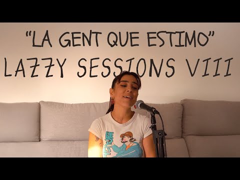 LAZZY SESSIONS Vol. 8 | La Gent que Estimo | Sombra Alor