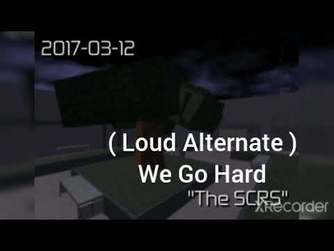 Entry Point The SCRS ( Loud Alternate ) We Go Hard