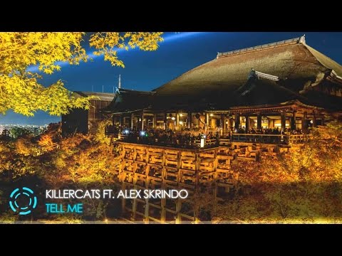 [Future Bass] Killercats - Tell Me (feat.Alex Skrindo)
