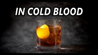 🥃 The Most Underrated Whiskey Cocktail You Need to Try – In Cold Blood