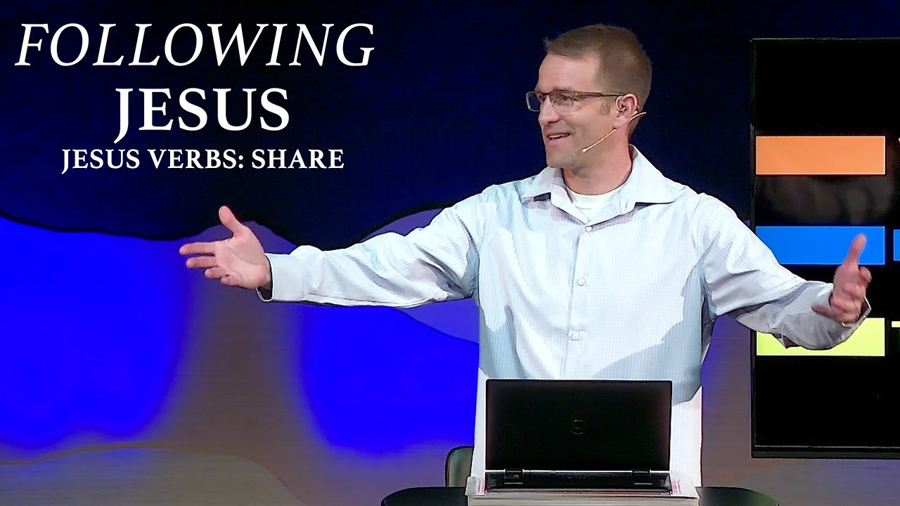 Following Jesus: Jesus Verbs: Share - Corey Bullock