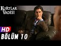 Kurtlar Vadisi 10 Bölüm FULL HD YENİ