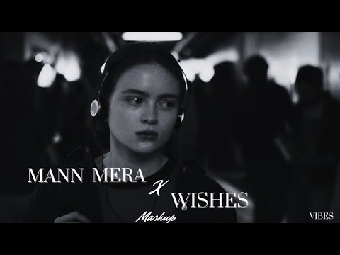 MANN MERA x WISHES | gajendra verma , Talwiinder ,Hassan  Raheem | #vibes#music 