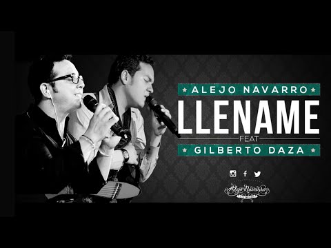 Alejo Navarro - Lléname ft. Gilberto Daza (Video Oficial)