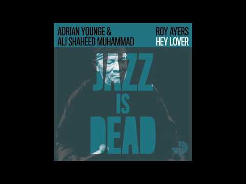 Adrian Younge, Ali Shaheed Muhammad -  Hey Lover feat. Roy Ayers