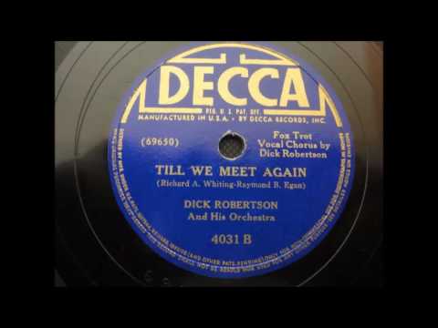 Till We Meet Again - Dick Robertson