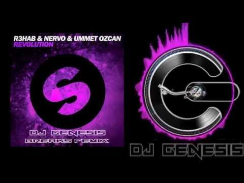 R3hab Nervo and Ummet Ozcan - Revolution dj genesis breaks remix