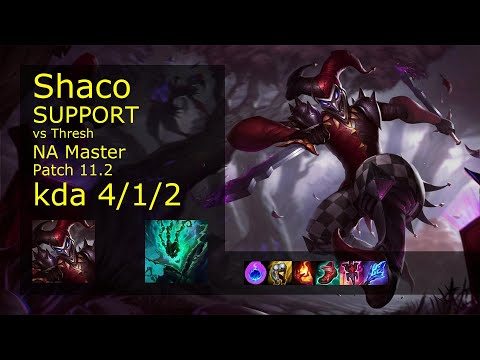 Shaco Support vs Thresh - NA Master 4/1/2 Patch 11.2 Gameplay