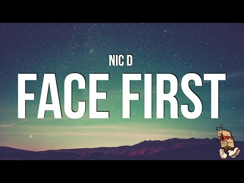 Nic D - Face First (Lyrics)