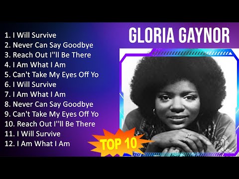 G l o r i a G a y n o r 2023 [1 HOUR] Playlist - Greatest Hits, Full Album, Best Songs