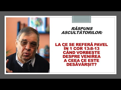 PC(246) Răspuns ascultătorilor - La ce se referă „ceea ce este desăvârșit” din 1 Cor 13:8-13?
