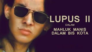 Download lagu Ryan Hidayat LUPUS II 1987 mp3
