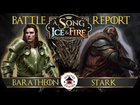 A Song of Ice and Fire Battle Report ep18: Baratheon vs Stark