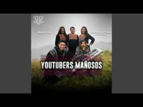 Muñecazo, Celositas de Tigua   Youtubers Mañosos Audio Oficial