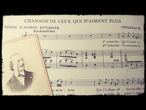 Jacques OFFENBACH - Chanson de ceux qui n'aiment plus