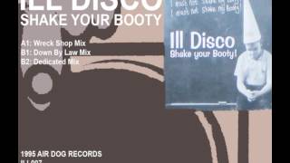 ILL DISCO - SHAKE YOUR BOOTY (WRECK SHOP MIX) [HQ] (1/3)