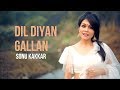 Dil Diyan Gallan - Sonu Kakkar