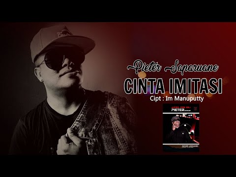 Alifuru Song - CINTA IMITASI - Pieter Saparuane
